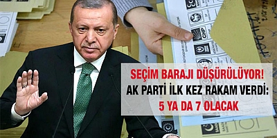 Seçim barajı düşürülüyor! AK Parti ilk kez rakam verdi: 5 ya da 7 olacak