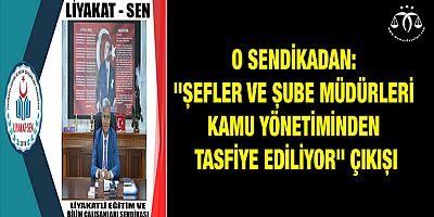 Şefler ve Şube Müdürleri Tasfiye Mi Ediliyor?