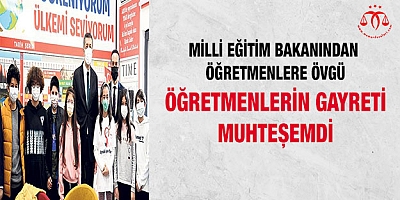 Selçuk: Öğretmenlerin  gayreti muhteşemdi