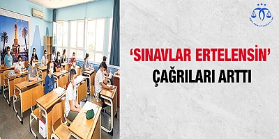 ‘Sınavlar ertelensin’ çağrıları arttı
