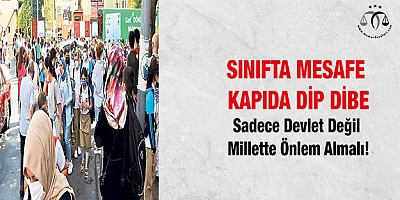 Sınıfta mesafe kapıda dip dibe