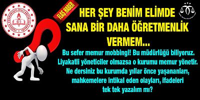 Siz Kimsiniz Öğretmeni Tehdit Ediyorsunuz?