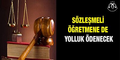 Sözleşmeli Öğretmene de yolluk ödenecek