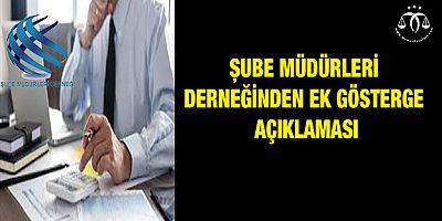 Şube Müdürleri Derneğinden Ek Gösterge Açıklaması