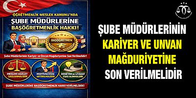 Şube Müdürlerinin Kariyer ve Unvan Mağduriyetine Son Verilmelidir