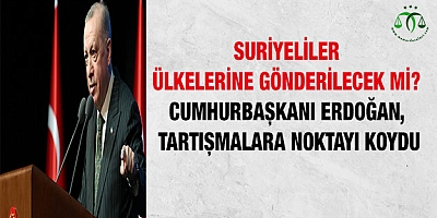 Suriyeliler ülkelerine gönderilecek mi?