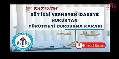 Süt İzni Vermeyen İdareye Yürütmeyi Durdurma Kararı