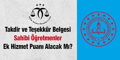 Takdir ve Teşekküre Ek Hizmet Puanı Var Mı?