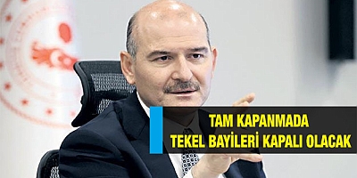 Tam kapanmada tekel bayileri kapalı olacak