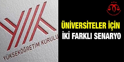 Üniversiteler için  iki farklı senaryo