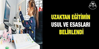Uzaktan eğitimin usul ve esasları belirlendi