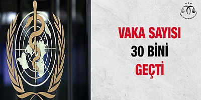 Vaka Sayısı 30 Bini Geçti