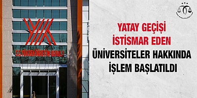 Yatay geçişi istismar eden üniversiteler hakkında işlem başlatıldı
