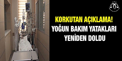 Yoğun bakım yatakları yeniden doldu