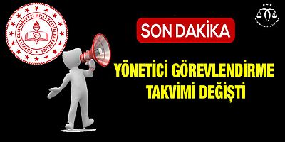 Yönetici Görevlendirme Takvimi Değişti