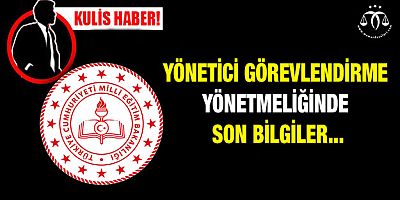 Yönetici Görevlendirme Yönetmeliği Çok Yakında