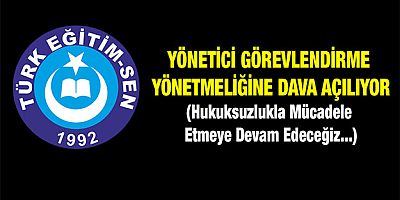 Yönetici Görevlendirme Yönetmeliğine Dava Açılıyor
