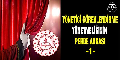 Yönetici Görevlendirme Yönetmeliğinin Perde Arkası-1