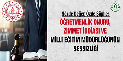 Zimmet İddiası ve Milli Eğitim Müdürlüğünün Sessizliği