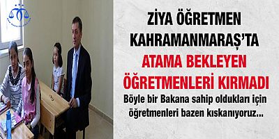 Ziya Öğretmen Kahramanmaraş'ta