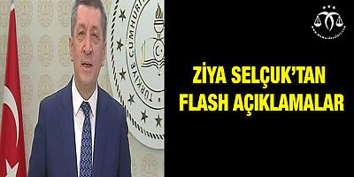 Ziya Selçuk'tan Flash Açıklamalar