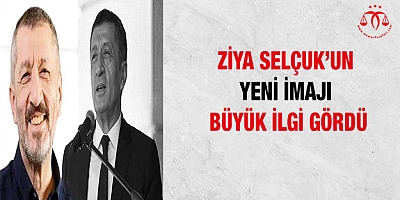 Ziya Selçuk’un yeni imajı büyük ilgi gördü