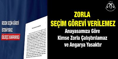 Zorla Seçim Görevi Verilemez