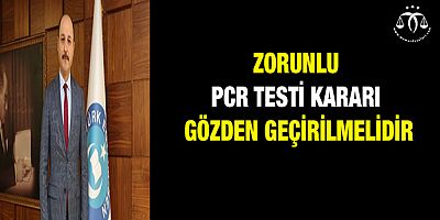 Zorunlu PCR Testi Uygulaması