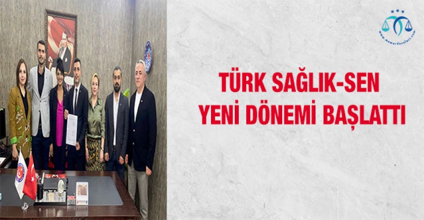 Türk Sağlık-Sen Yeni Dönemi Başlattı