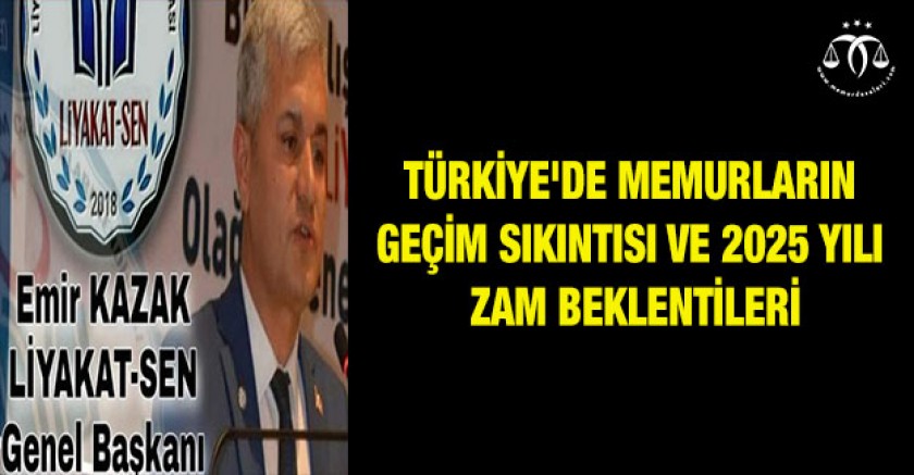 Türkiye'de Memurların Geçim Sıkıntısı ve 2025 Yılı Zam Beklentileri