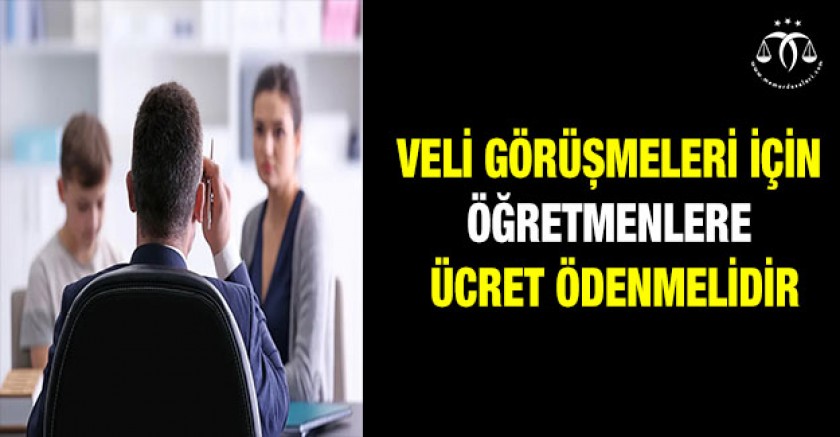 Veli Görüşmeleri İçin Ücret Ödenmelidir