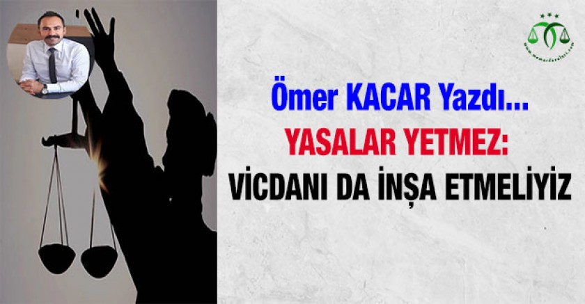 Yasalar Yetmez!