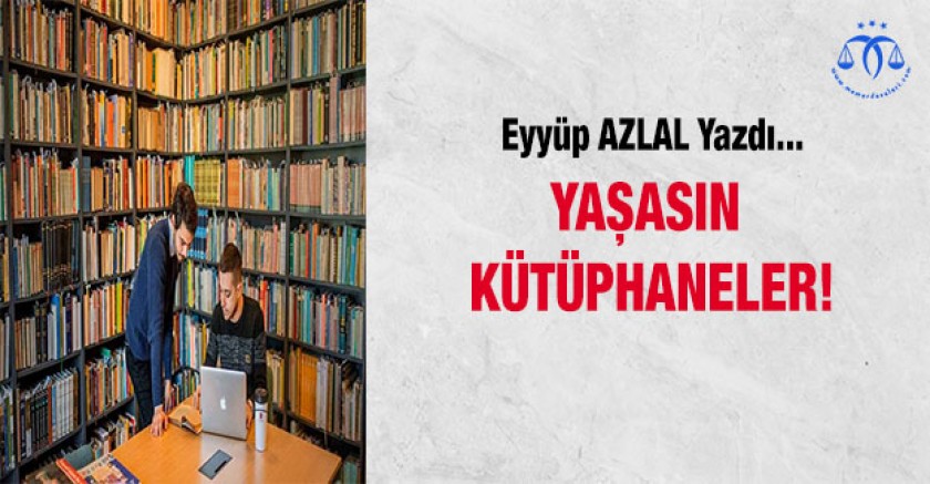 Yaşasın Kütüphaneler!