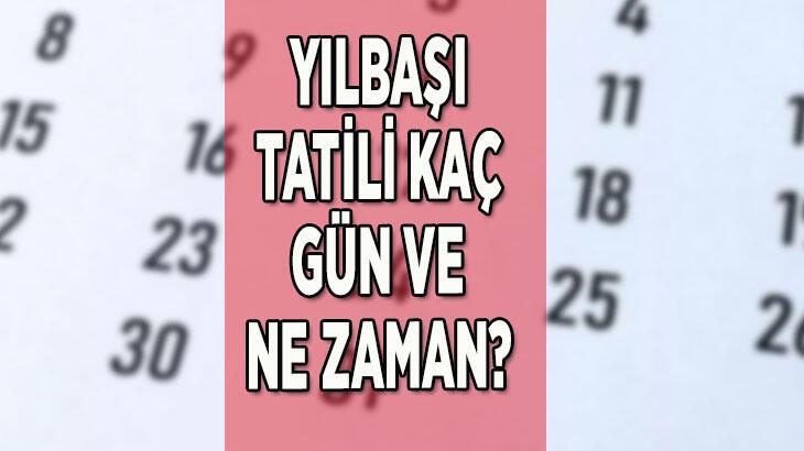 Yılbaşı tatili ne zaman? Yılbaşı tatili hangi gün olacak?