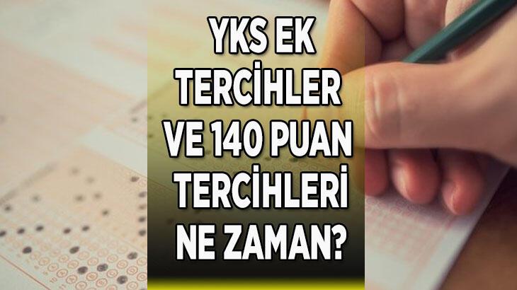 YKS ek tercihleri ne zaman başlıyor, 2 tercih kılavuzu açıklandı mı? 